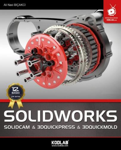 SolidWorks & Solidcam 2018 - Ali Naci Bıçakcı - Kodlab Yayın Dağıtım