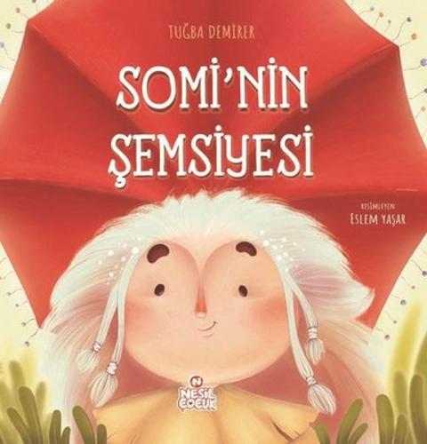 Somi'nin Şemsiyesi - Tuğba Demirer - Nesil Çocuk Yayınları