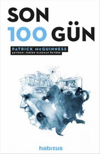 Son 100 Gün - Patrick McGuinness - Habitus Kitap