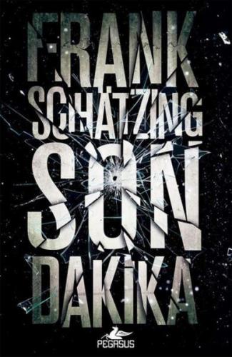 Son Dakika - Frank Schatzing - Pegasus Yayınları