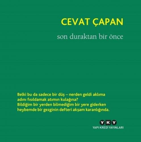 Son Duraktan Bir Önce - Cevat Çapan - Yapı Kredi Yayınları