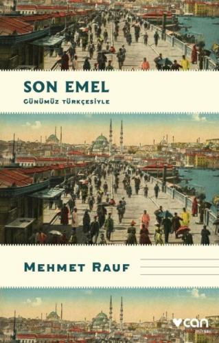 Son Emel (Günümüz Türkçesiyle) - Mehmet Rauf - Can Yayınları