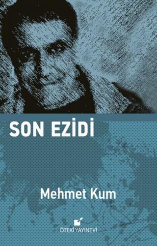Son Ezidi - Mehmet Kum - Öteki Yayınevi