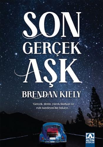 Son Gerçek Aşk - Brendan Kiely - Altın Kitaplar