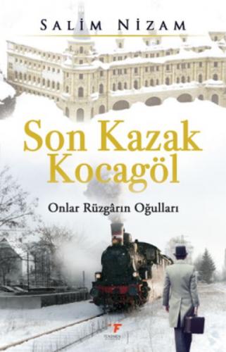 Son Kazak Kocagöl - Salim Nizam - Fenomen Kitap