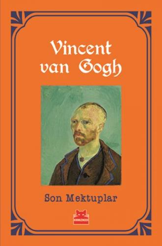 Son Mektuplar - Vincent van Gogh - Kırmızı Kedi Yayınevi