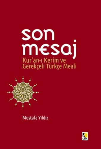 Son Mesaj Kur'an-ı Kerim ve Gerekçeli Türkçe Meali (Metinsiz Cep Boy K