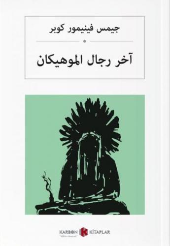Son Mohikan (Arapça) - James Fenimore Cooper - Karbon Kitaplar