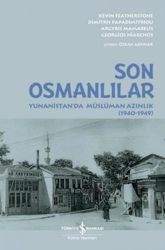 Son Osmanlılar Yunanistan’da Müslüman Azınlık (1940-1949) - Kevın Feat