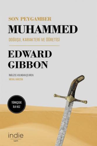 Son Peygamber Muhammed - Edward Gibbon - İndie Yayınları