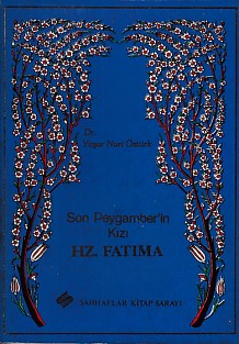 Son Peygamber'in Kızı Hz. Fatıma - Yaşar Nuri Öztürk - Sahhaflar Kitap