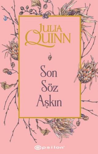 Son Söz Aşkın - Julia Quinn - Epsilon Yayınları