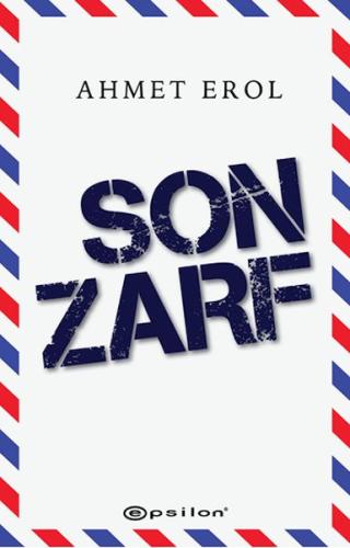 Son Zarf - Ahmet Erol - Epsilon Yayınları