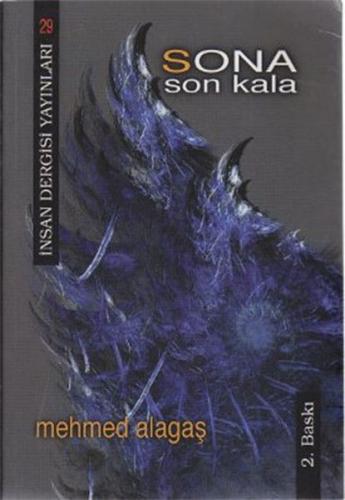 Sona Son Kala - Mehmed Alagaş - İnsan Dergisi Yayınları