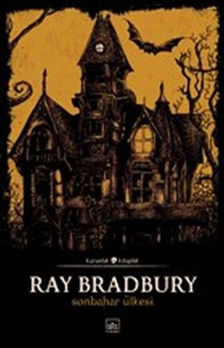 Sonbahar Ülkesi - Ray Bradbury - İthaki Yayınları