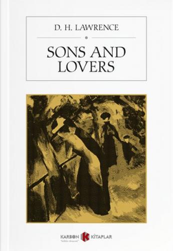 Sons and Lovers - David Herbert Richards Lawrence - Karbon Kitaplar