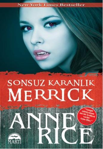 Sonsuz Karanlık: Merrick - Anne Rice - Martı Yayınları