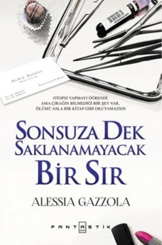 Sonsuza Dek Saklanamayacak Bir Sır - Alessia Gazzola - Fantastik Kitap