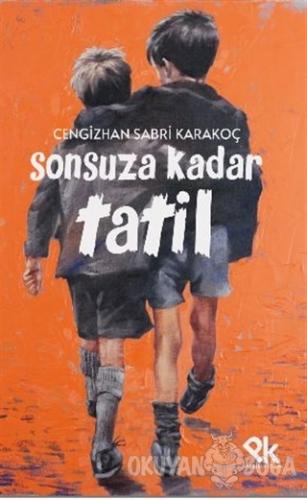 Sonsuza Kadar Tatil - Cengizhan Sabri Karakoç - Panu Kitap