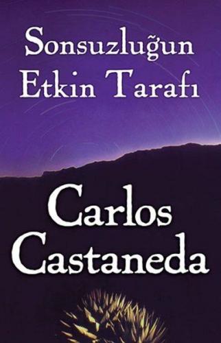 Sonsuzluğun Etkin Tarafı - Carlos Castaneda - Butik Yayınları