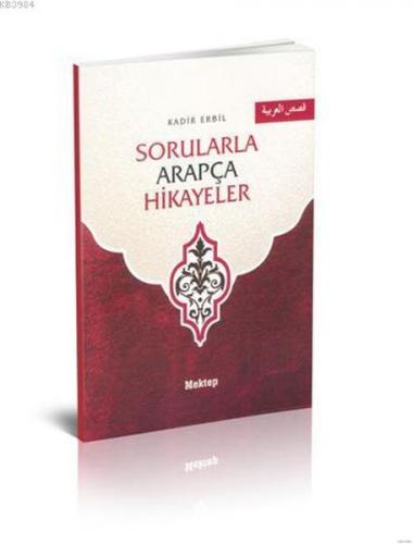 Sorularla Arapça Hikayeler - Kadir Erbil - Mektep Yayınları