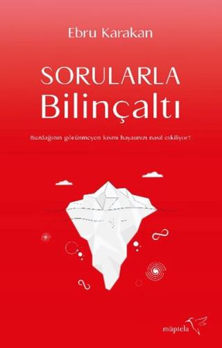 Sorularla Bilinçaltı - Ebru Karakan - Müptela Yayınları