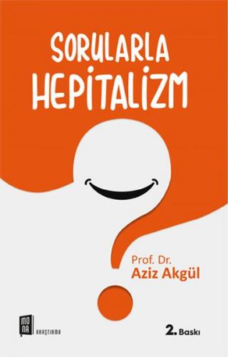 Sorularla Hepitalizm - Aziz Akgül - Mona Kitap