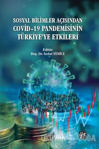 Sosyal Bilimler Açısından Covid-19 Pandemisinin Türkiye'ye Etkileri - 