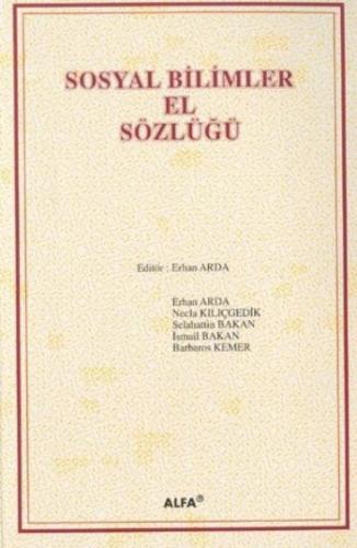 Sosyal Bilimler El Sözlüğü-Ciltli - Erhan Arda - Alfa Yayınları