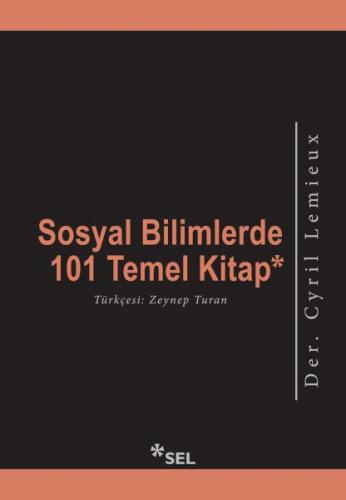 Sosyal Bilimlerde 101 Temel Kitap - Cyril Lemieux - Sel Yayınları