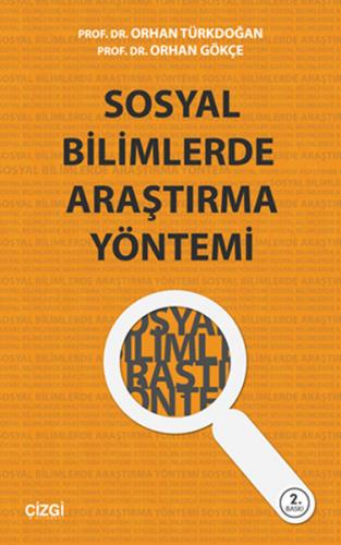 Sosyal Bilimlerde Araştırma Yöntemi - Orhan Türkdoğan - Çizgi Kitabevi