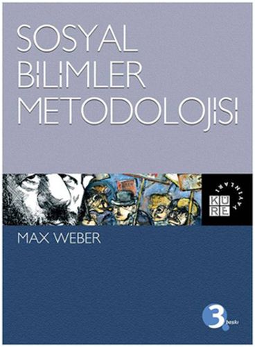 Sosyal Bilimlerin Metodolojisi - Max Weber - Küre Yayınları