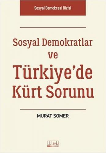 Sosyal Demokratlar ve Türkiye'de Kürt Sorunu - Murat Somer - Alabanda 