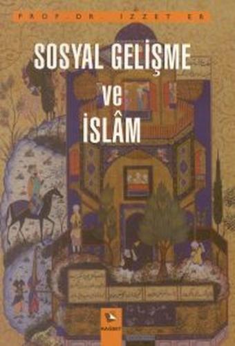 Sosyal Gelişme ve İslam - İzzet Er - Rağbet Yayınları