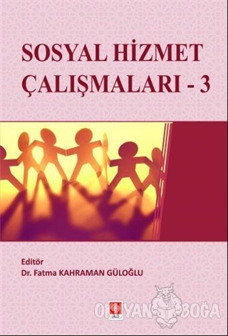 Sosyal Hizmet Çalışmaları 3 - Fatma Kahraman Güloğlu - Ekin Basım Yayı