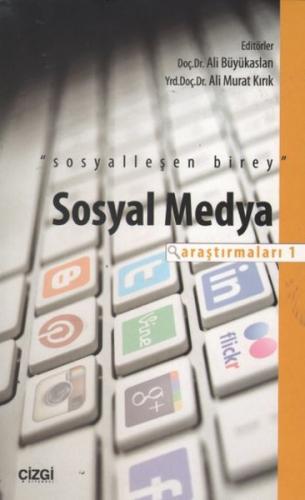 Sosyal Medya Araştırmaları -1 - Kolektif - Çizgi Kitabevi Yayınları