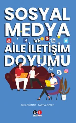 Sosyal Medya ve Aile İletişim Doyumu - Birol Gülnar - Literatürk Acade