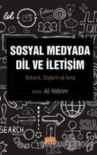 Sosyal Medyada Dil ve İletişim - Ahmet Neca Gökgül - Nobel Bilimsel Es