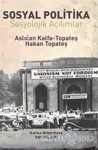 Sosyal Politika - Aslıcan Kalfa Topateş - Kafka Kitap Kafe Yayınları