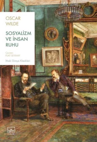 Sosyalizm ve İnsan Ruhu - Oscar Wilde - İthaki Yayınları