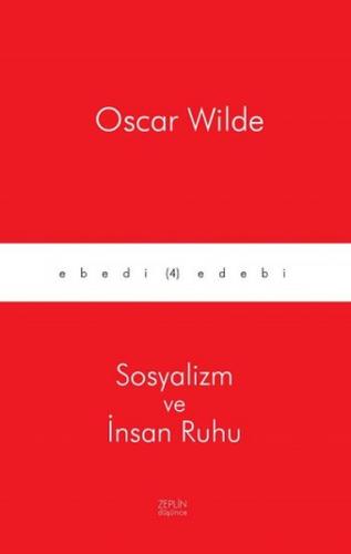 Sosyalizm ve İnsan Ruhu - Oscar Wilde - Zeplin Kitap