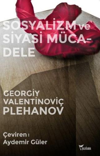 Sosyalizm ve Siyasi Mücadele - Georgiy Valentinoviç Plehanov - Yazılam