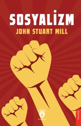 Sosyalizm - John Stuart Mill - Dorlion Yayınları