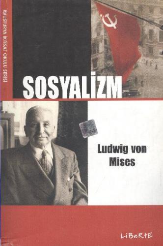 Sosyalizm - Ludwig von Mises - Liberte Yayınları