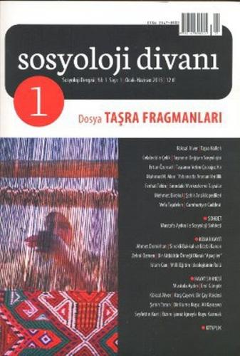 Sosyoloji Divanı Dergisi Yıl:1 Sayı:1 Ocak-Haziran 2013 / Taşra Fragma