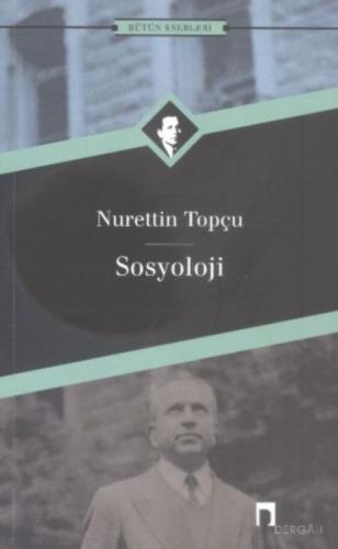 Sosyoloji - Nurettin Topçu - Dergah Yayınları