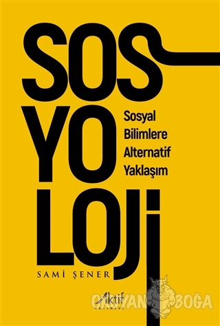 Sosyoloji - Sami Şener - Aktif Yayınevi