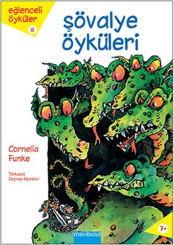 Şövalye Öyküleri - Cornelia Funke - Mavibulut Yayınları