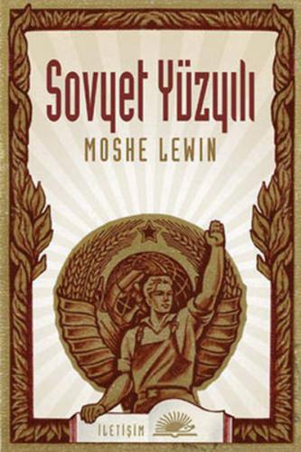 Sovyet Yüzyılı - Moshe Levin - İletişim Yayınevi