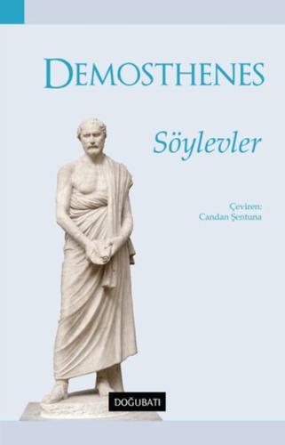 Söylevler - Demosthenes - Doğu Batı Yayınları